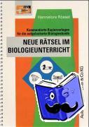 Rössel, Hannelore - Neue Rätsel im Biologieunterricht