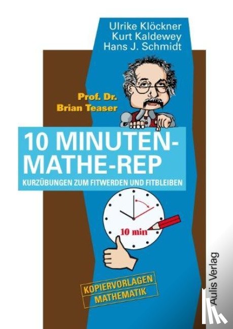  - Prof. Dr. Brian Teaser - 10 Minuten-Mathe-Rep