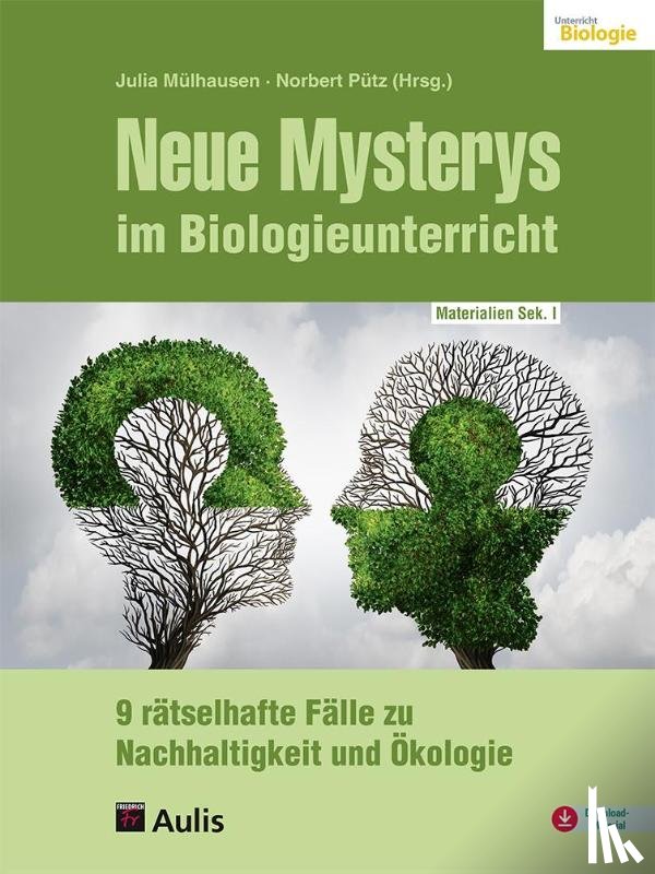 Mülhausen, Julia, Pütz, Norbert - Neue Mysterys im Biologieunterricht
