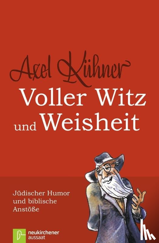 Kühner, Axel - Voller Witz und Weisheit
