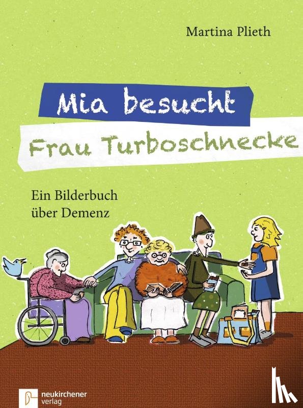 Plieth, Martina - Mia besucht Frau Turboschnecke