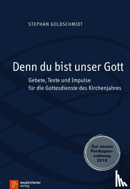 Goldschmidt, Stephan - Denn du bist unser Gott