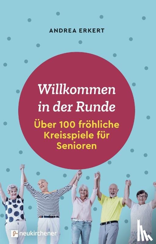 Erkert, Andrea - Willkommen in der Runde