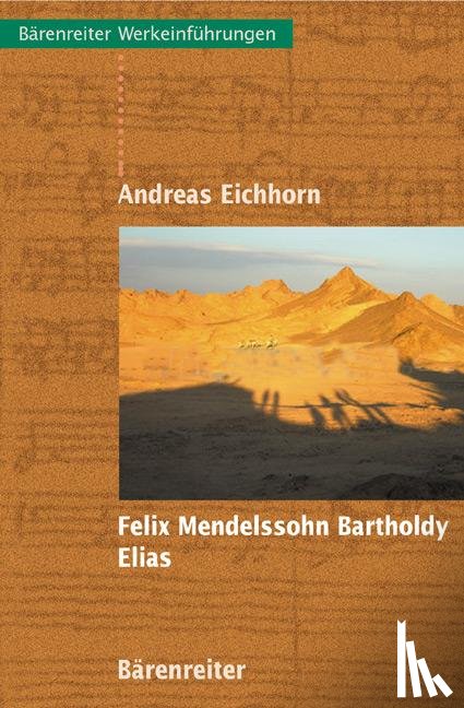 Eichhorn, Andreas - Felix Mendelssohn Bartholdy - Elias