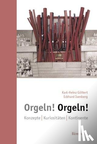 Göttert, Karl-Heinz, Isenberg, Eckhard - Orgeln! Orgeln!
