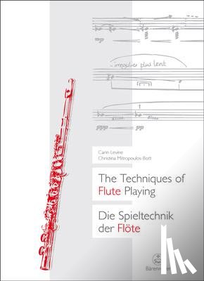 Levine, Carin, Mitropoulos-Bott, Christina - The Techniques of Flute Playing