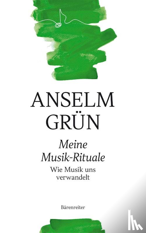 Grün, Anselm - Meine Musik-Rituale