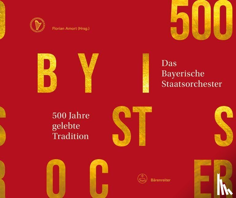  - 500 Jahre gelebte Tradition - Das Bayerische Staatsorchester