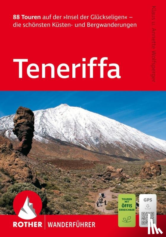 Wolfsperger, Klaus, Wolfsperger, Annette - ROTHER Wanderführer Teneriffa. 88 Touren auf der 'Insel der Glückseligen'