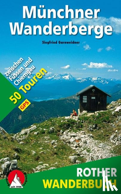 Garnweidner, Siegfried - Münchner Wanderberge