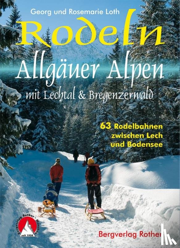 Loth, Georg, Loth, Rosemarie - Rodeln Allgäuer Alpen