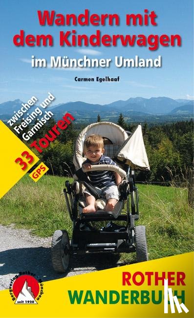 Egelhaaf, Carmen - Wandern mit dem Kinderwagen im Münchner Umland