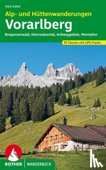 Zahel, Mark - Alp- und Hüttenwanderungen Vorarlberg