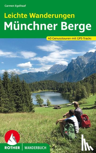 Egelhaaf, Carmen - Leichte Wanderungen Münchner Berge