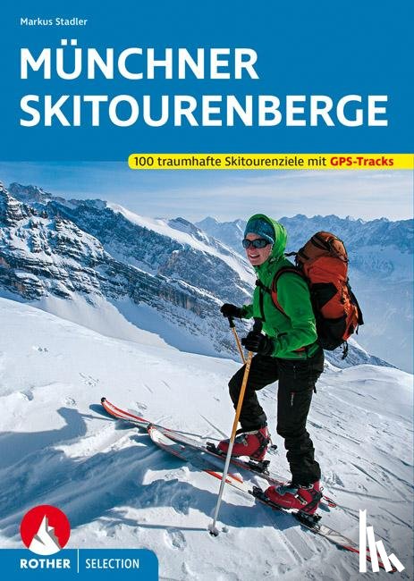 Stadler, Markus - Münchner Skitourenberge