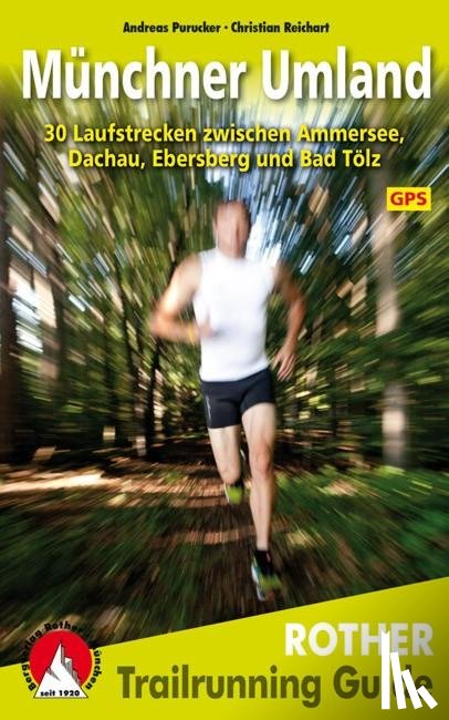 Purucker, Andreas, Reichart, Christian - Trailrunning Guide Münchner Umland
