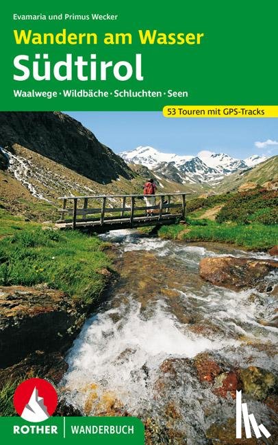 Wecker, Evamaria, Wecker, Primus - Wandern am Wasser Südtirol