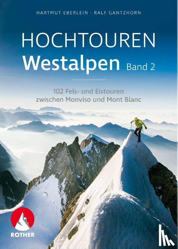 Eberlein, Hartmut, Gantzhorn, Ralf - Hochtouren Westalpen Band 2