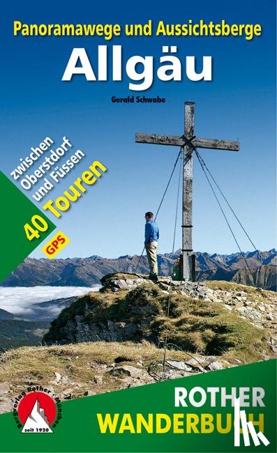 Schwabe, Gerald - Panoramawege und Aussichtsberge Allgäu