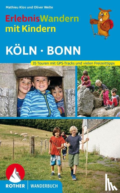 Klos, Mathieu, Welte, Oliver - Erlebniswandern mit Kindern Köln - Bonn