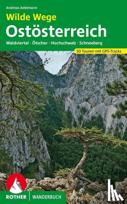 Adelmann, Andreas - Wilde Wege Ostösterreich
