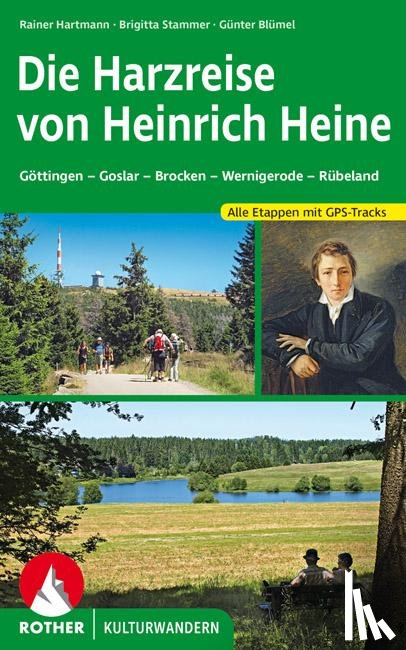 Hartmann, Rainer, Stammer, Brigitta, Blümel, Günter - Die Harzreise von Heinrich Heine