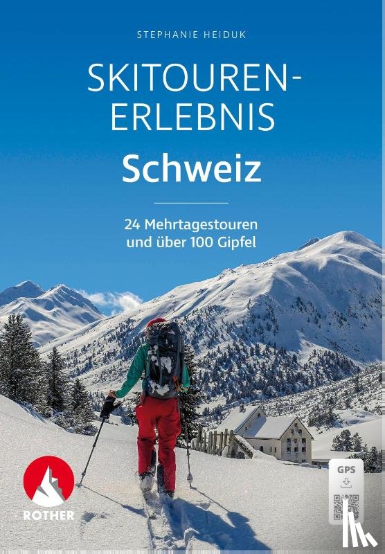 Heiduk, Stephanie - Skitouren-Erlebnis Schweiz