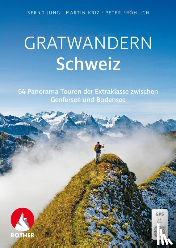Jung, Bernd, Kriz, Martin, Fröhlich, Peter - Gratwandern Schweiz