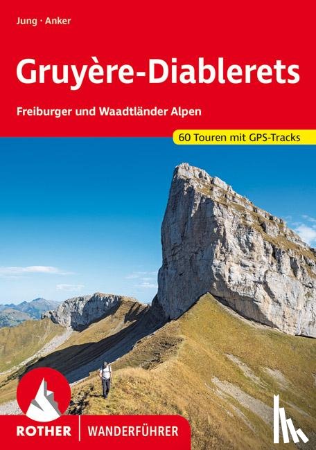 Anker, Daniel, Jung, Bernd - Gruyère - Diablerets