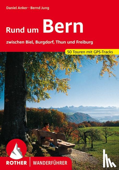 Anker, Daniel, Jung, Bernd - Rund um Bern