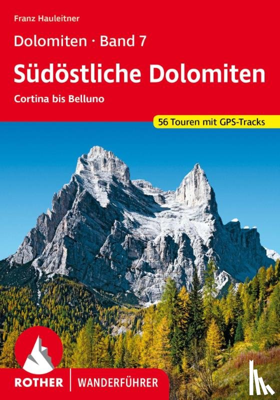 Hauleitner, Franz - Dolomiten Band 7 - Südöstliche Dolomiten