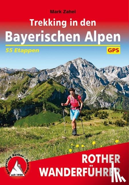 Zahel, Mark - Trekking in den Bayerischen Alpen