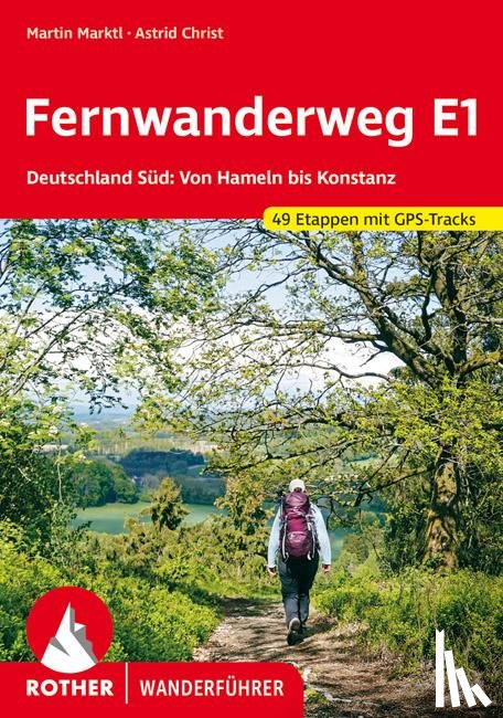 Marktl, Martin, Christ, Astrid - Fernwanderweg E1 Deutschland Süd