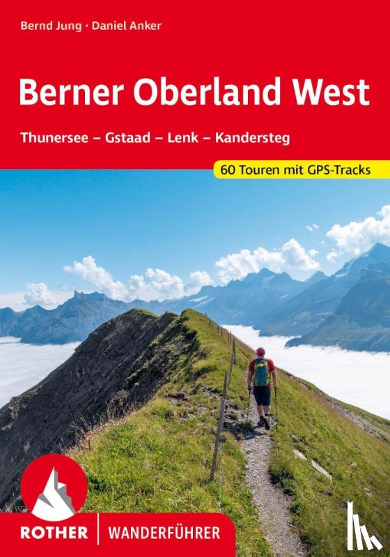 Jung, Bernd, Anker, Daniel - Berner Oberland West
