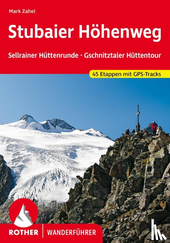 Zahel, Mark - Stubaier Höhenweg, Sellrainer Hüttenrunde, Gschnitztaler Hüttentour