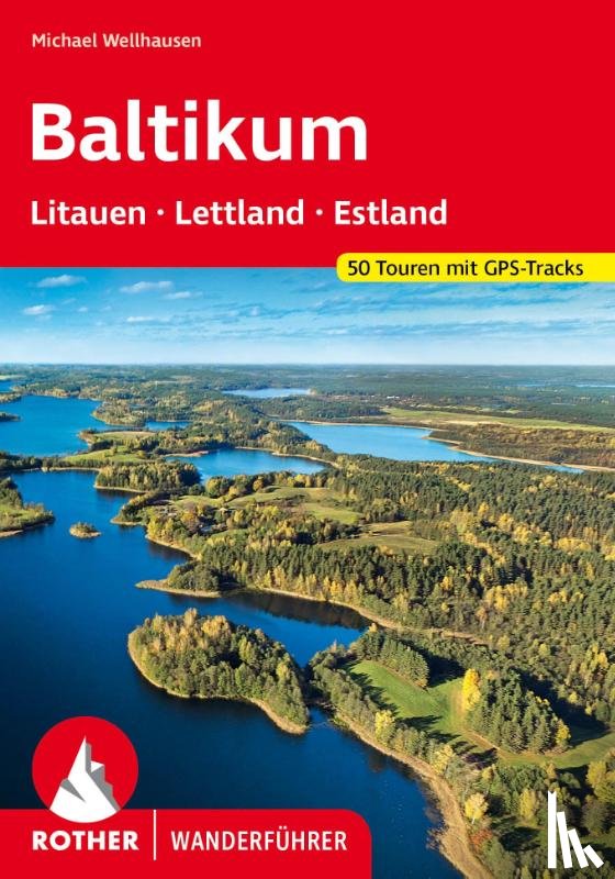 Wellhausen, Michael - Baltikum - Litauen, Lettland und Estland