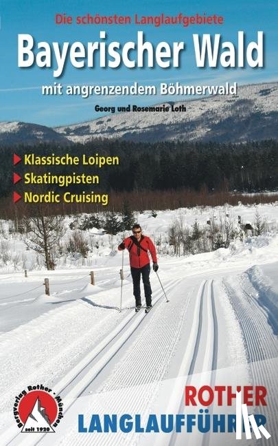 Loth, Georg, Loth, Rosemarie - Bayerischer Wald mit angrenzendem Böhmerwald