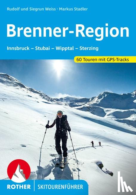 Weiss, Rudolf, Weiss, Siegrun, Stadler, Markus - Brenner-Region