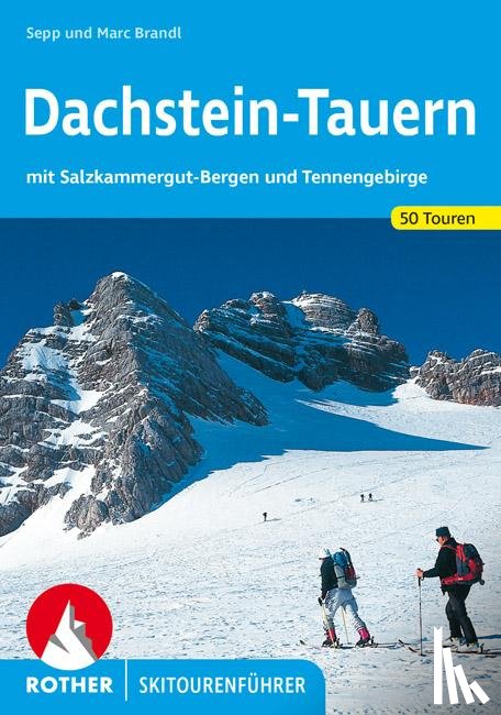 Brandl, Sepp, Brandl, Marc - Dachstein-Tauern