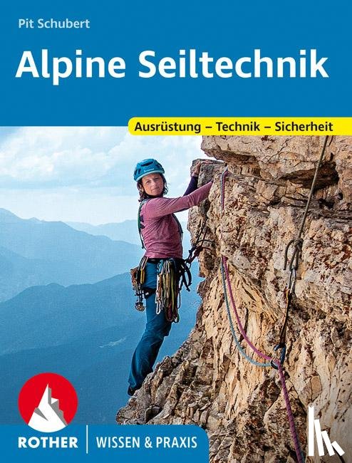 Schubert, Pit - Alpine Seiltechnik