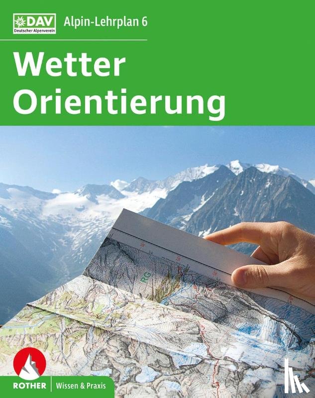 Hofmann, Gerhard, Hoffmann, Michael, Bolesch, Rainer - Alpin-Lehrplan 6: Wetter - Orientierung