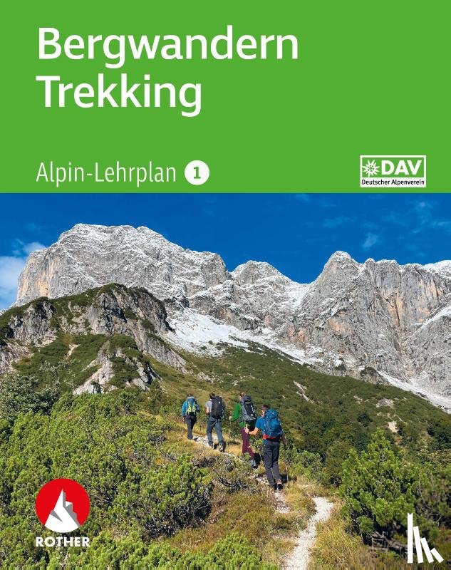 Dick, Andi, Schulte, Dirk - Alpin-Lehrplan 1: Bergwandern - Trekking