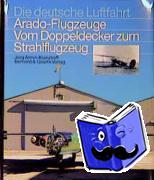 Kranzhoff, Jörg Armin - Die Arado-Flugzeuge