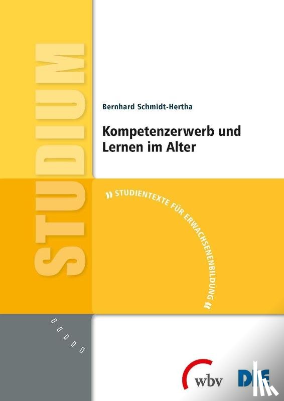 Schmidt-Hertha, Bernhard - Kompetenzerwerb und Lernen im Alter
