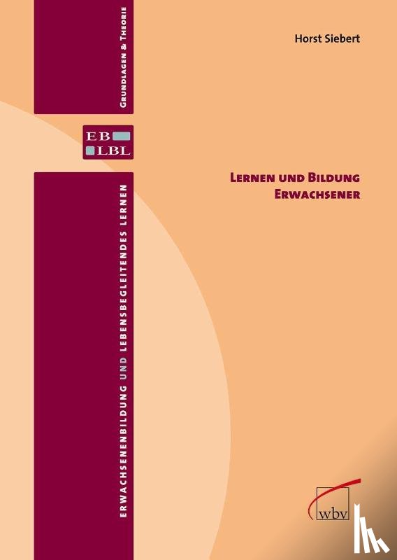 Siebert, Horst - Lernen und Bildung Erwachsener