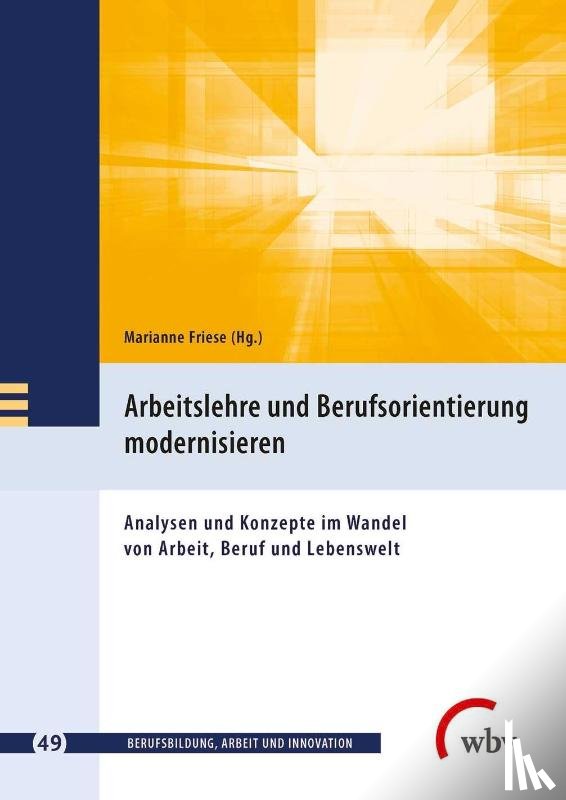  - Arbeitslehre und Berufsorientierung modernisieren