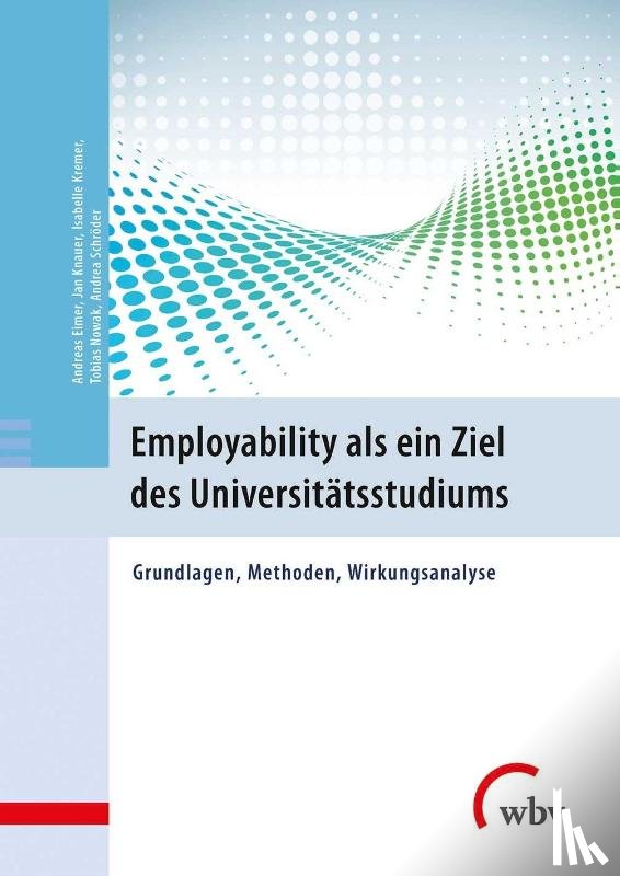 Eimer, Andreas, Knauer, Jan, Kremer, Isabelle, Nowak, Tobias - Employability als ein Ziel des Universitätsstudiums