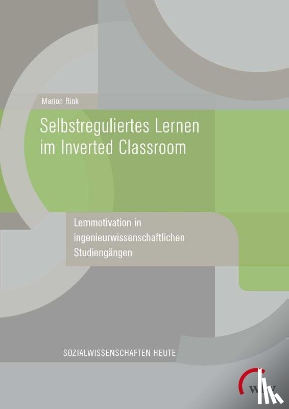 Rink, Marion - Selbstreguliertes Lernen im Inverted Classroom