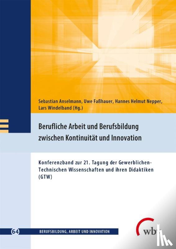  - Berufliche Arbeit und Berufsbildung zwischen Kontinuität und Innovation