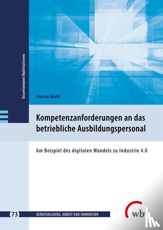 Wolff, Florian - Kompetenzanforderungen an das betriebliche Ausbildungspersonal